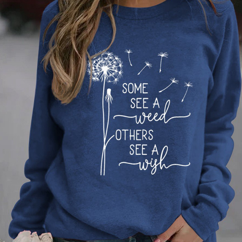 سويت شيرت نسائي مطبوع بعبارة "Some See Weeds Some See Wishes"